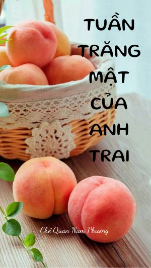 TUẦN TRĂNG MẬT CỦA ANH TRAI