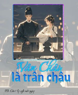 VÂN CHÂU LÀ TRÂN CHÂU