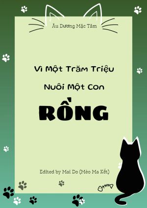 Vì Một Trăm Triệu, Nuôi Một Con Rồng