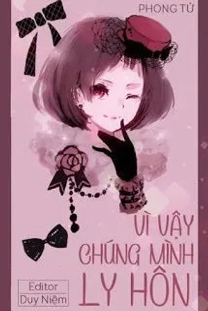 Vì Vậy Chúng Mình Ly Hôn