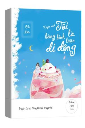 Xuyên Sách: Tôi Là Bảng Bình Luận Di Động