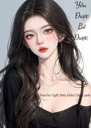 Yêu Được Bỏ Được 